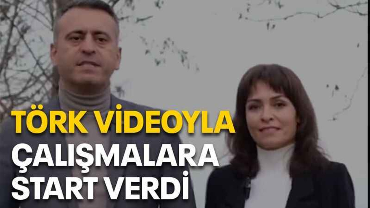 Törk videoyla çalışmalara start verdi